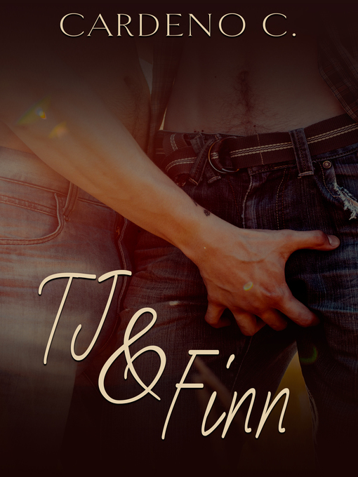 Title details for TJ & Finn by Cardeno C - Available
